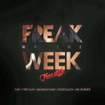 F Jay,The Ajay, Badman Shapi,Mic Burner - Freak Of The Week Mp3