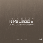 Mr Vezzy Ft Jk, Willz, Chef187, Muya, Slap Dee - Ni ma Dalitso 2 (Prod. Paul Kruz)