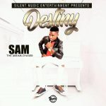 Sam (The Dream Chaser) - "Destiny" (Prod. By Silent Erazer)