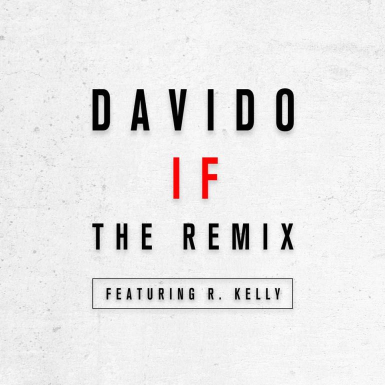 Davido – “IF” (Remix) ft. R. Kelly
