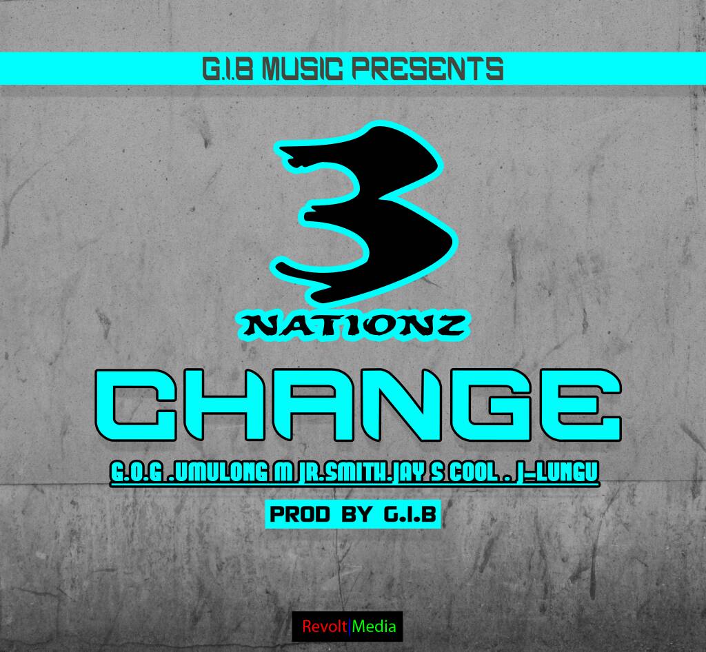 3Nationz - "Change" (Prod. G.I.B)