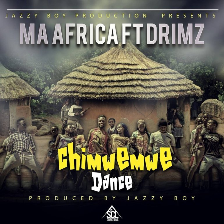 Ma’Africa – “Chimwemwe Dance” ft. Drimz (Prod. By Jazzy Boy)