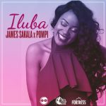 James Sakala X Pompi- "Iluba"