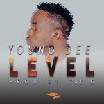 Young Dee - "Leval" (Prod. Tau G)