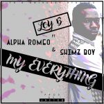 Loy B - "My Every Thing" Ft. Alpha Romeo & Shimzy Boy (Prod. Jhetro)