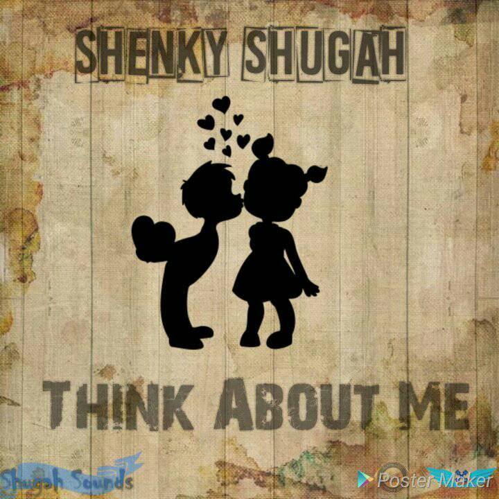 Shenky Shugah - "Think About Me" (Prod. Shenky)