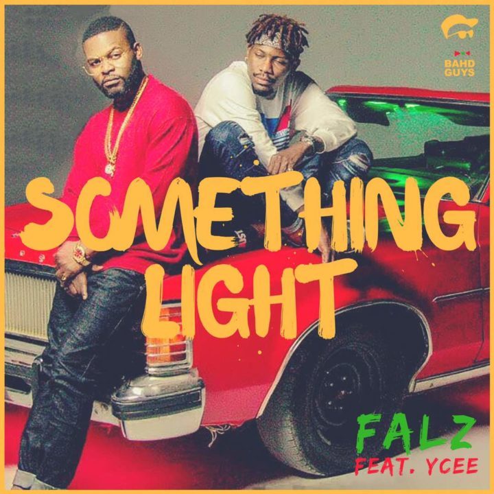 Falz – “Something Light” ft. Ycee