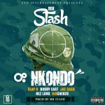 Slap Dee X Bobby East X Jae Cash X Nezi long X Vinchenzo – “Nkondo’ (Prod. By Mr. Starsh)