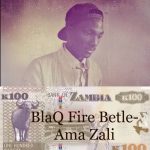 BlaQ Fire Betle - "Ama Zali" (Prod. By Taocoony)