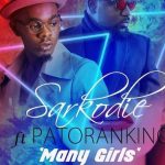 Sarkodie – “Many Girls (Kankpe)” ft. Patoranking