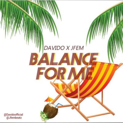 Davido X Jfem – "Balance For Me"