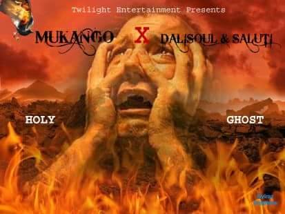 Mukango – “Holy Ghost” Ft. Dalisoul X Saluti