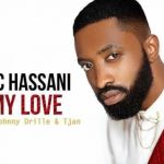 Ric Hassani – "My Love" ft. Johnny Drille X Tjan