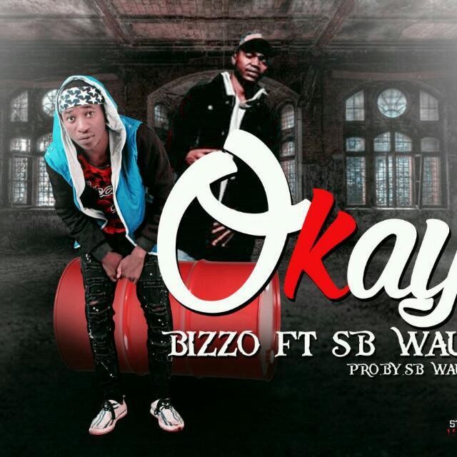 Bizo - "Okay" ft. Wau (Prod. By Wau)