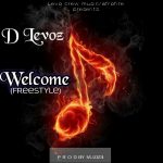 D Levoz - "Welcome" (Freestyle) (Prod. By Mujoza)