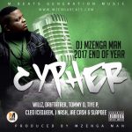 Dj Mzenga Man - "2017 End Of year Cypher" ft. willz, Cleo Ice Queen, Drifta Trek, Tommy Dee, Tiye p, J Nash, Jae Cash & SlapDee