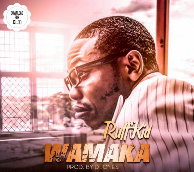 Ruff Kid – Wamaka (Prod. D Jonz)