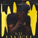 Ycee – "I Wish"