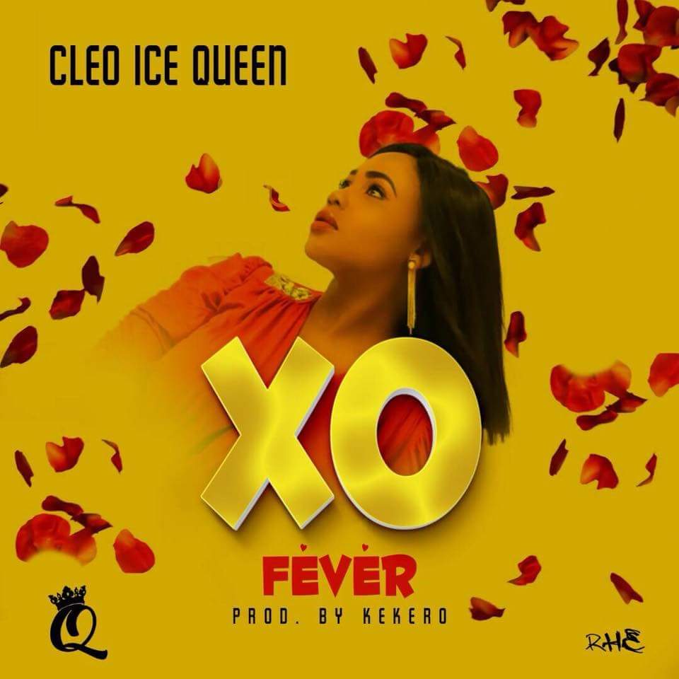 Cleo Ice Queen - "XO Fever" (Prod. By Kekero)