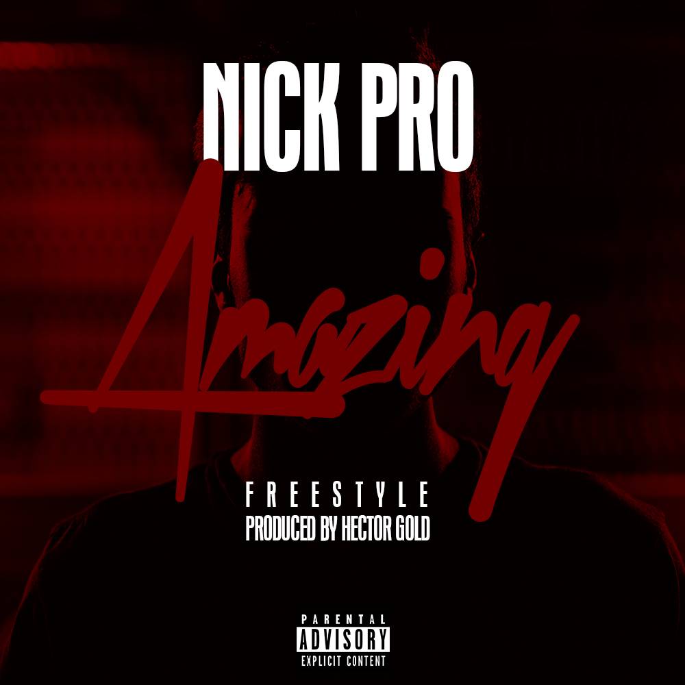 Nick Pro - "Amazing" (Prod. By Dj Hector Gold)