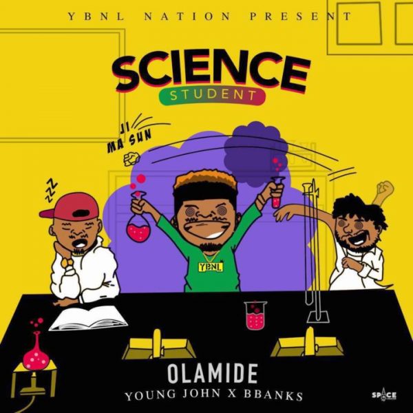 Olamide – "Science Student" (Prod. By Young John & BBanks)