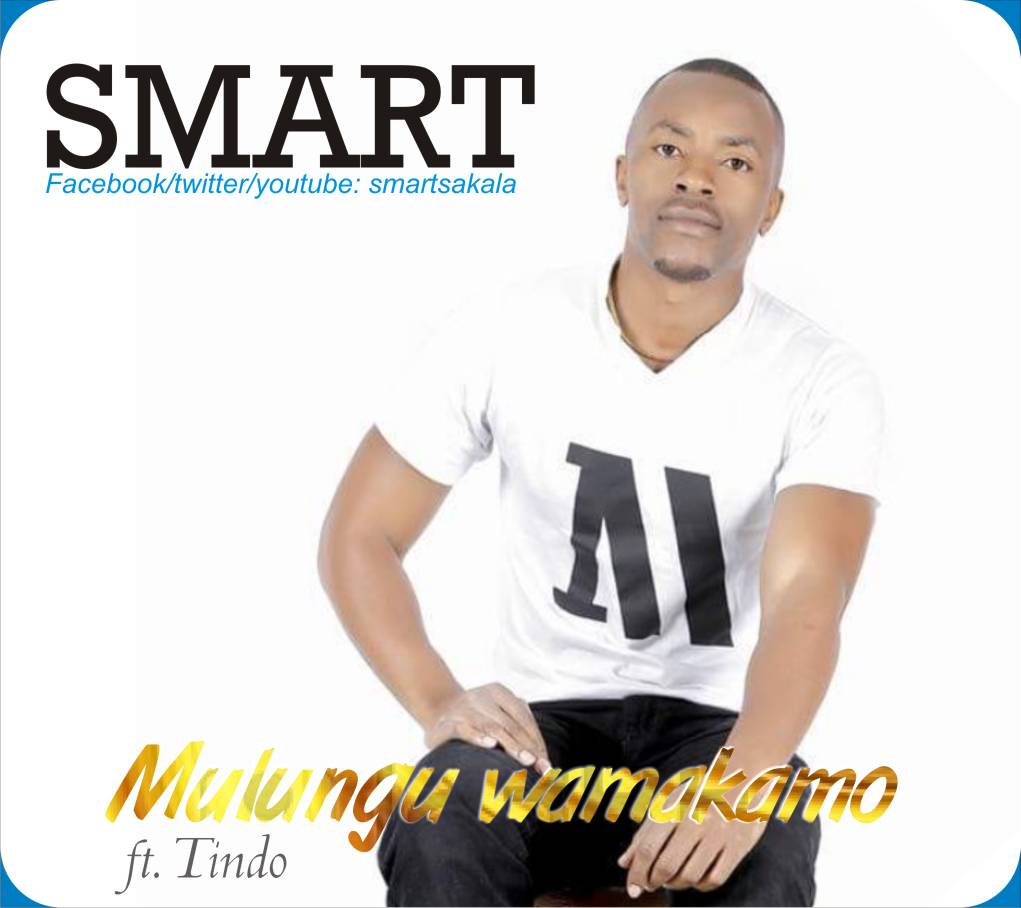 Smart - Mulungu Wamakamo ft. Tindo