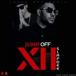 Slapdee – “Jump Off XII” (Prod. By Tonny Breezy)