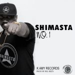 Shimasta - "Nambala 1" (Prod. By Big Bizzy)