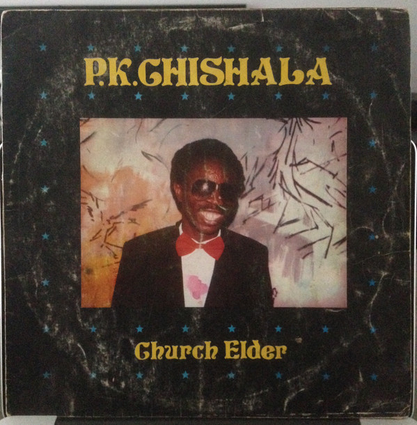 P.K. Chishala – "Church Elder" #JAMS4ROMThAPAST