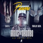 Picasso - "Beans Nefi Mbombo" ft. Tiye P & Drifta Trek (Prod. By Dre)