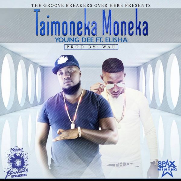 Young Dee – "Taimoneka Moneka" ft. Elisha