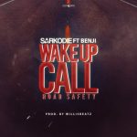 Sarkodie – “Wake Up Call (Road Safety)” ft. Benji