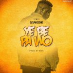 Sarkodie – "Ye Be Pa Wo"