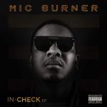 LISTEN/DOWNLOAD: Mic Burner - "In Check EP"