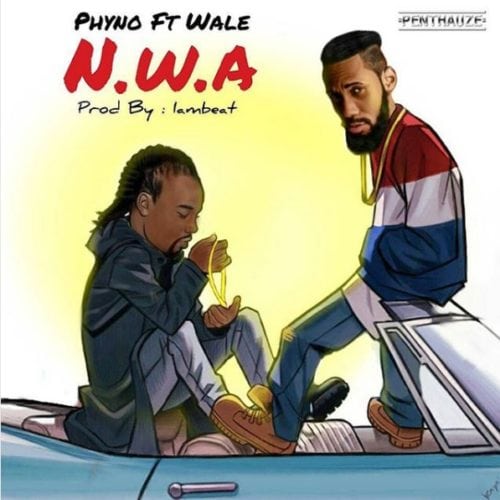 Phyno – "N.W.A" Ft. Wale