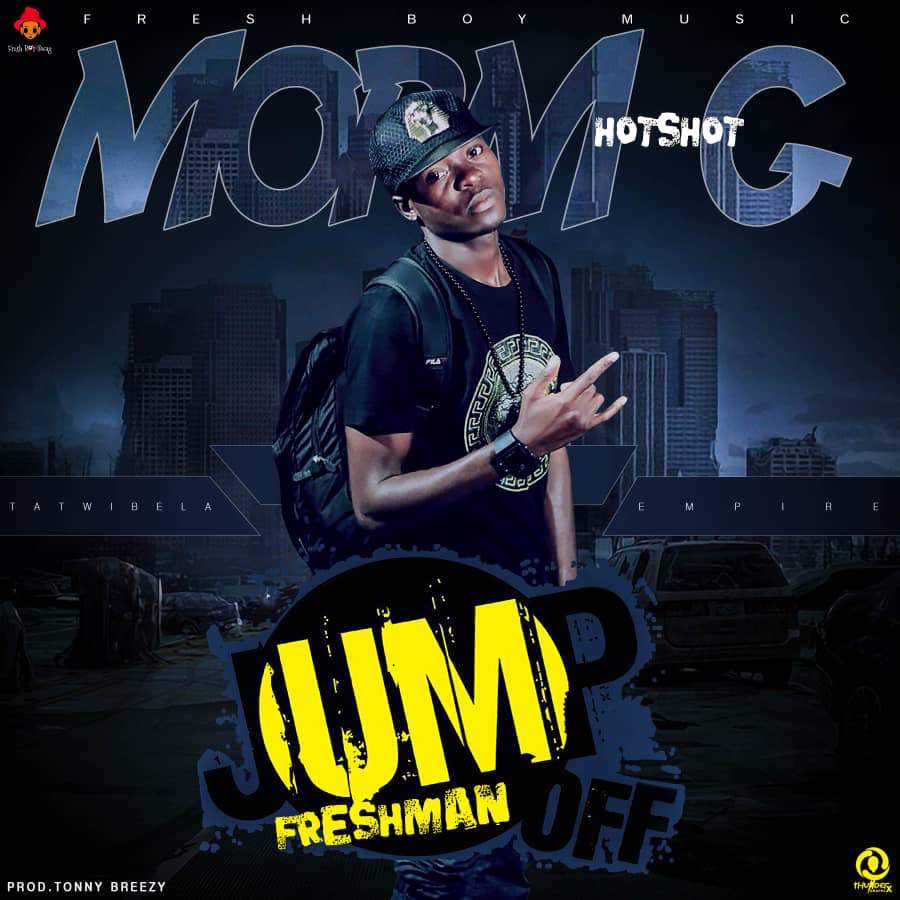 Morm G - "Jump Off FreshMan" (Prod. By Tonny Breezy)