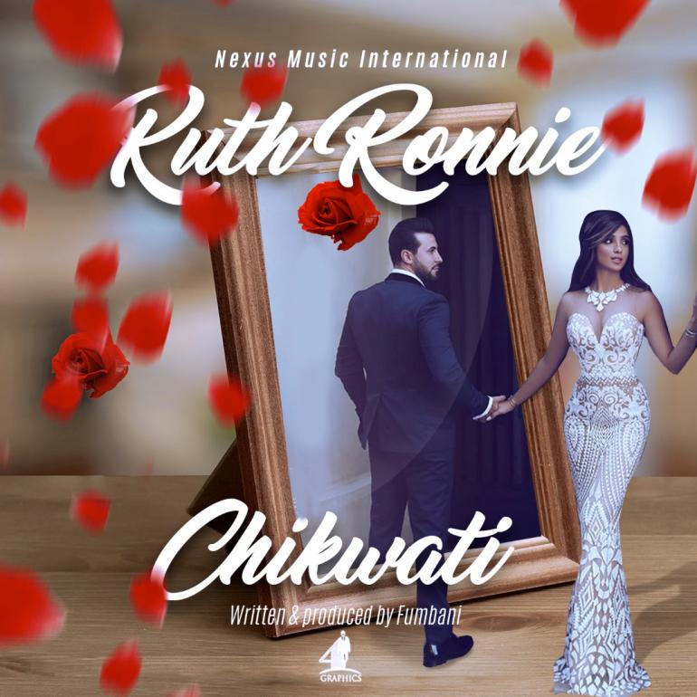 Ruth Ronnie – “Chikwati” (Prod. By Fumbani)