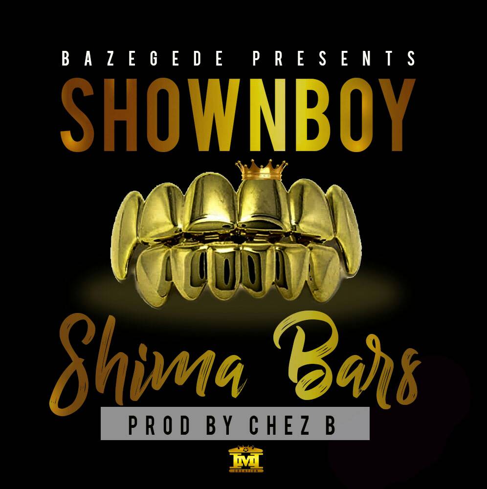 Shownboy – “Shima Bars” (Prod. By Chez B)