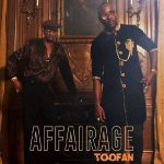 VIDEO: Toofan – "Affairage"