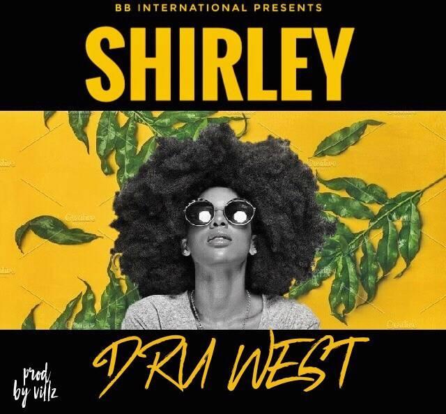 Dru-West - "Shirle"y (Prod. By Villz) | #RagtimeBangers