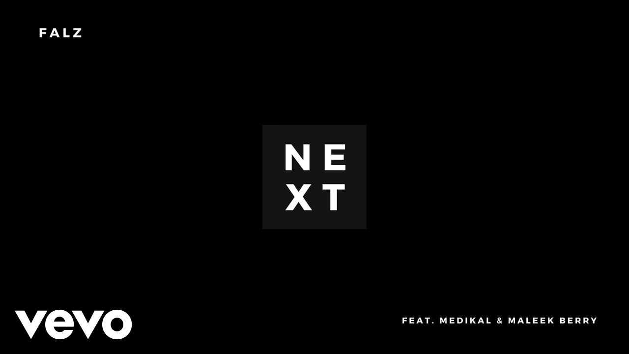 VIDEO: Falz – "Next" ft. Maleek Berry & Medikal