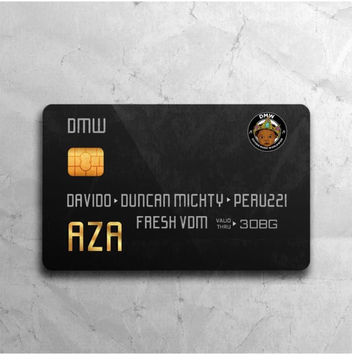 DMW ft. Davido x Duncan Mighty x Peruzzi – "AZA" (Prod. By Fresh VDM)