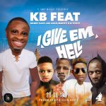 "I Give Em Hell" Bobby East, Jae Cash, Macky 2 & Tiye P Set To Drop KB