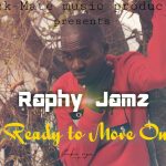 Raphy Jamz - "Ready To Move On" (Prod. By Viper)