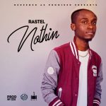 Rastel - "Nothing" ft. Izu