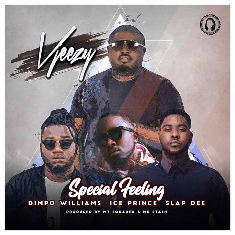 VJeezy ft. Ice Prince, SlapDee & Dimpo Williams - "Special Feeling"