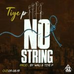 Tiye P | No String Lyrics