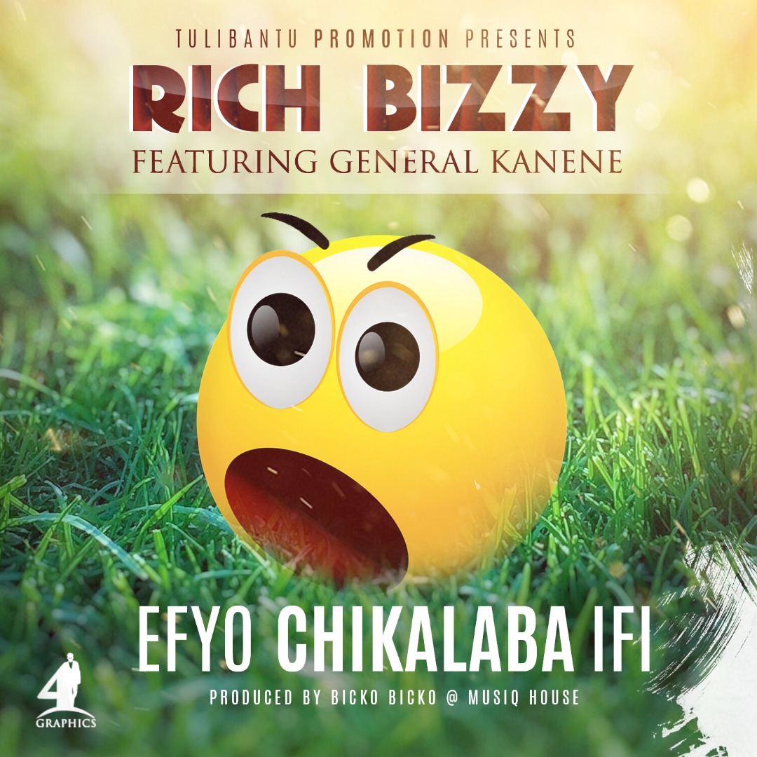 Rich Bizzy ft. General kanene - "Efyo Chikalaba Ifi" (Prod. By Bicko Bicko)
