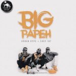 Urban Hype ft. Chef 187 – “Big Papeh” (Prod. By Drew & Fumbani)