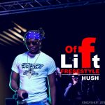 HUSH - "Lift Off (Freestyle)" (Prod. By Snizzy & Ronnie)